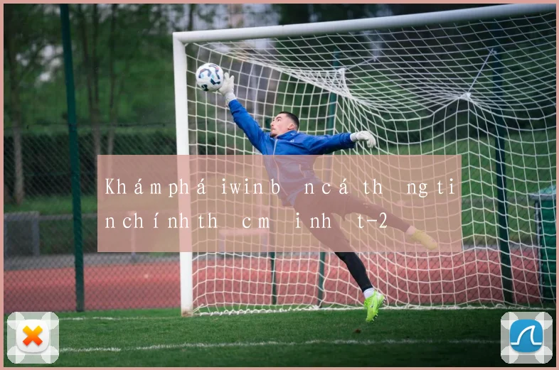 Khám phá iwin bắn cá thông tin chính thức mới nhất